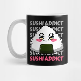 Sushi addict Cute Kawaii I love Sushi Life is better eating sushi ramen Chinese food addict Mug